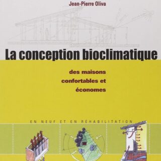 La Conception Bioclimatique de JP Oliva et S Courgey